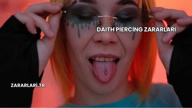 Daith Piercing Zararları