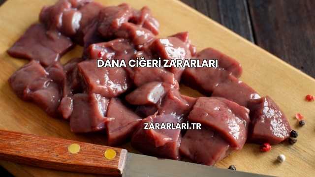 Dana Ciğeri Zararları