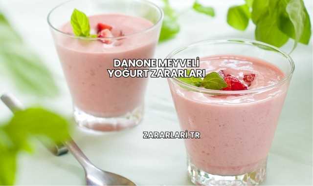 Danone Meyveli Yoğurt Zararları