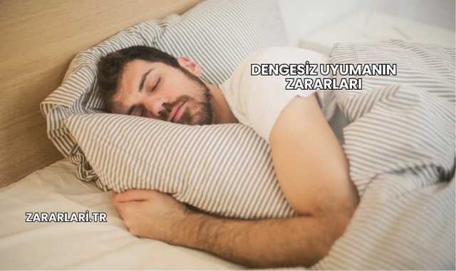 Dengesiz Uyumanın Zararları