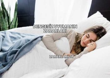 Dengesiz Uyumanın Zararları