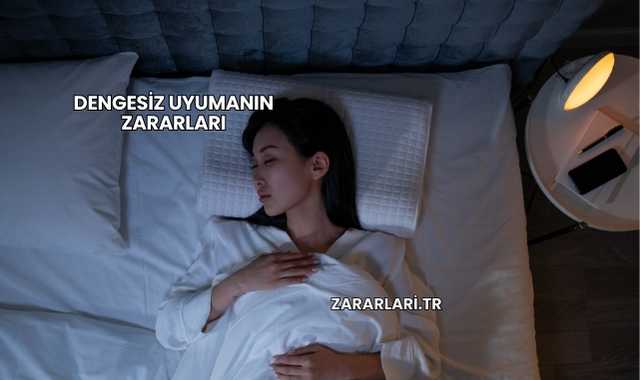 Dengesiz Uyumanın Zararları