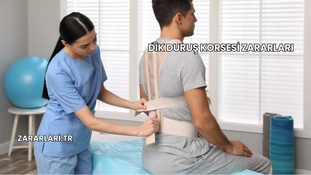 Dik Duruş Korsesi Zararları