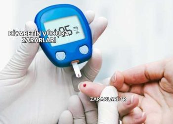 Diyabetin Vücuda Zararları
