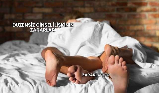 Düzensiz Cinsel İlişkinin Zararları
