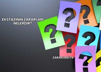 Ekstazinin Zararları Nelerdir?