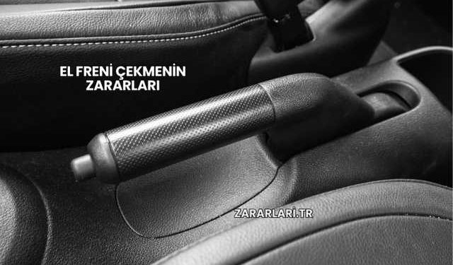 El Freni Çekmenin Zararları