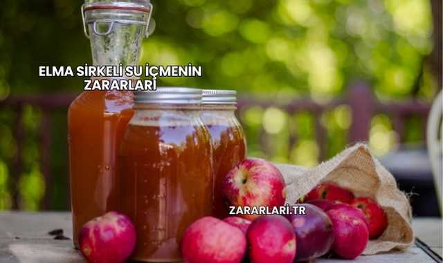 Elma Sirkeli Su İçmenin Zararları