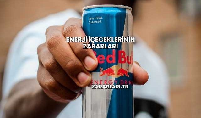 Enerji İçeceklerinin Zararları