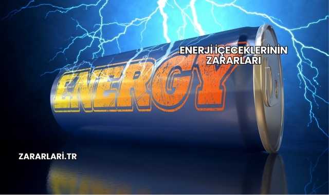 Enerji İçeceklerinin Zararları