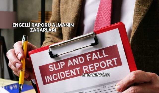 Engelli Raporu Almanın Zararları