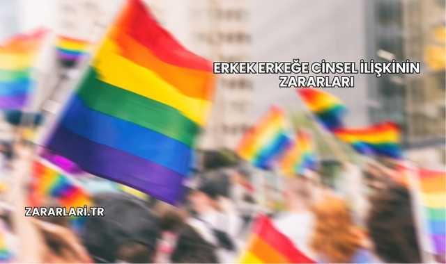 Erkek Erkeğe Cinsel İlişkinin Zararları