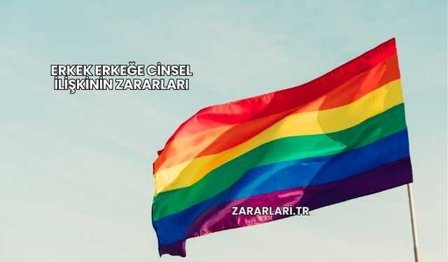 Erkek Erkeğe Cinsel İlişkinin Zararları