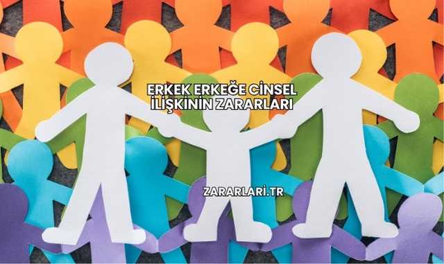 Erkek Erkeğe Cinsel İlişkinin Zararları