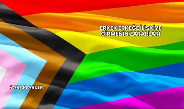 Erkek Erkeğe İlişkiye Girmenin Zararları