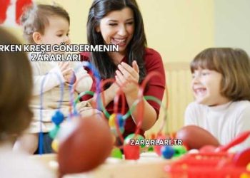 Erken Kreşe Göndermenin Zararları