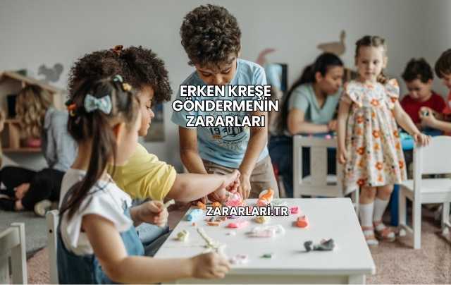 Erken Kreşe Göndermenin Zararları