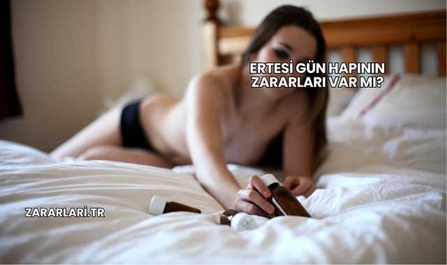 Ertesi Gün Hapının Zararları var mı?