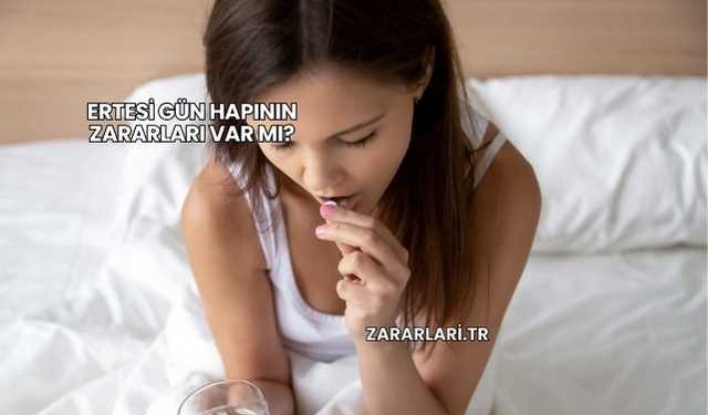 Ertesi Gün Hapının Zararları var mı?