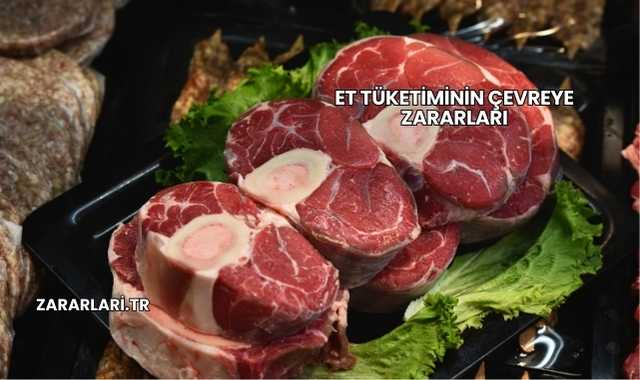 Et Tüketiminin Çevreye Zararları
