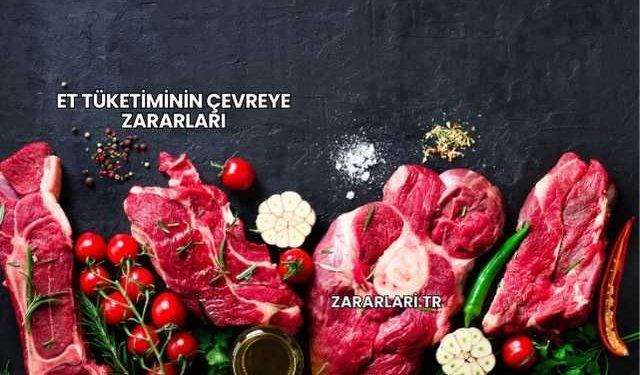 Et Tüketiminin Çevreye Zararları