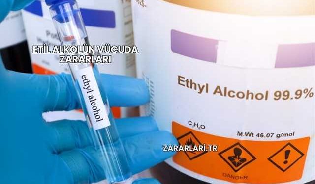 Etil Alkolün Vücuda Zararları