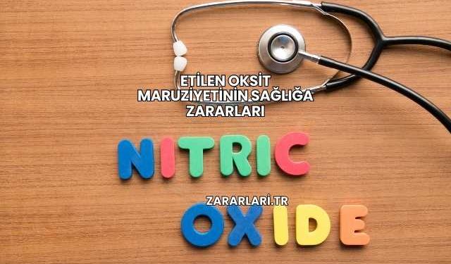 Etilen Oksit Maruziyetinin Sağlığa Zararları