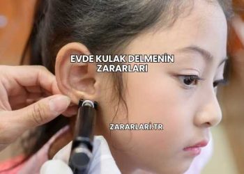 Evde Kulak Delmenin Zararları