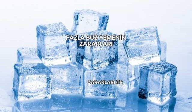 Fazla Buz Yemenin Zararları