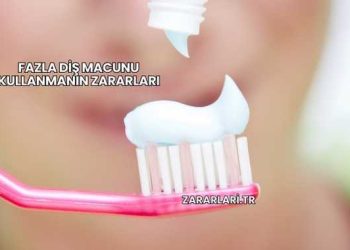 Fazla Diş Macunu Kullanmanın Zararları