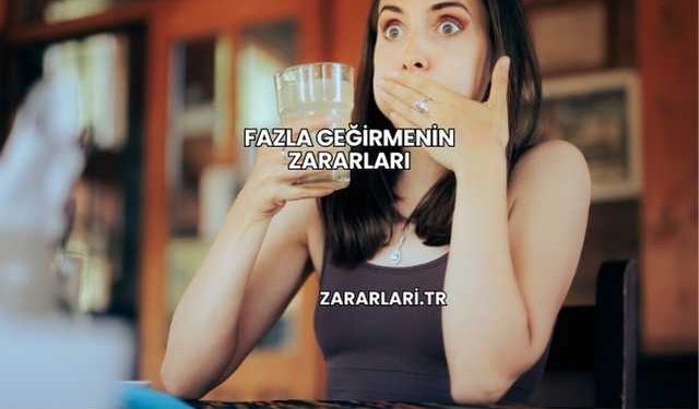 Fazla Geğirmenin Zararları