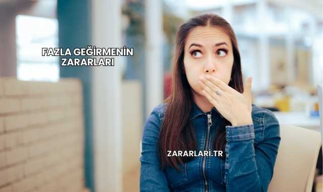 Fazla Geğirmenin Zararları