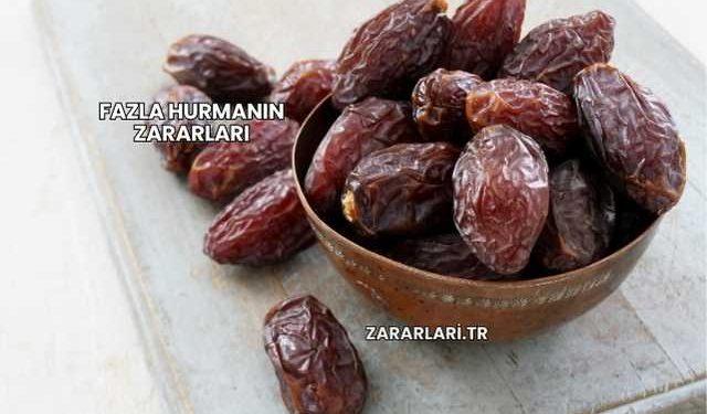 Fazla Hurmanın Zararları