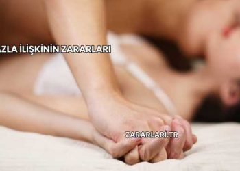 Fazla İlişkinin Zararları