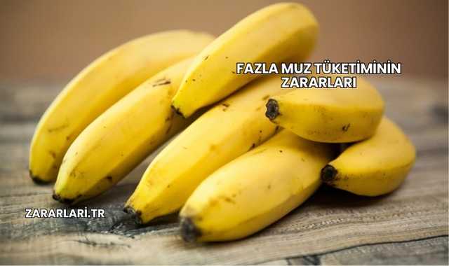 Fazla Muz Tüketiminin Zararları