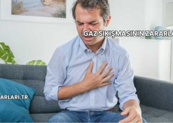 Gaz Sıkışmasının Zararları