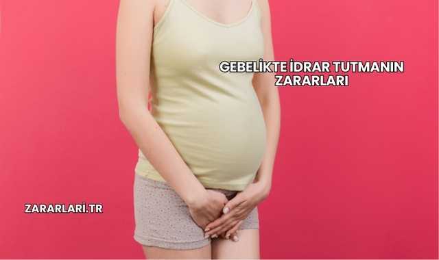 Gebelikte İdrar Tutmanın Zararları
