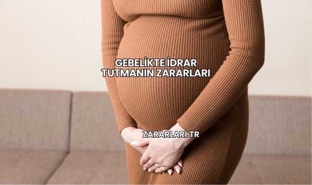 Gebelikte İdrar Tutmanın Zararları