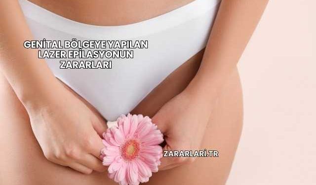 Genital Bölgeye Yapılan Lazer Epilasyonun Zararları