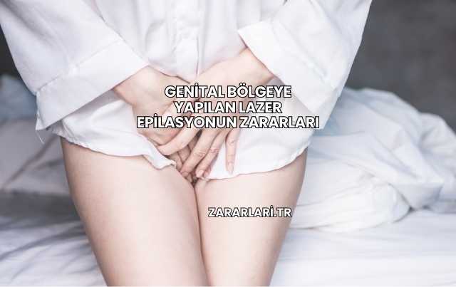 Genital Bölgeye Yapılan Lazer Epilasyonun Zararları