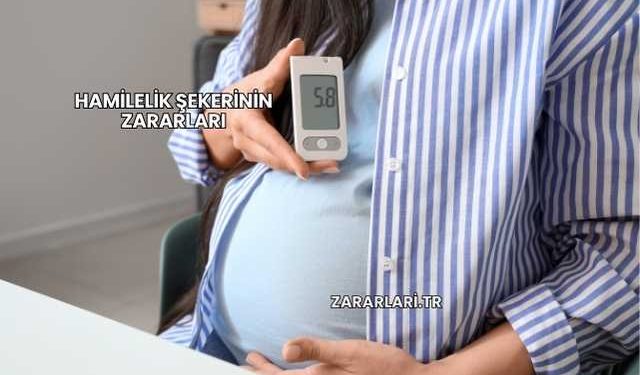 Hamilelik Şekerinin Zararları