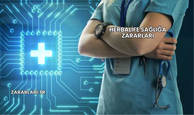 Herbalife Sağlığa Zararları