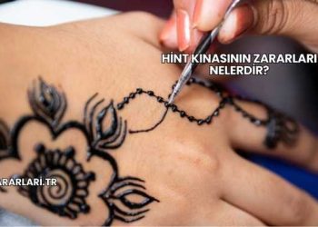 Hint Kınasının Zararları Nelerdir?