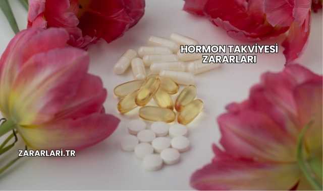 Hormon Takviyesi Zararları