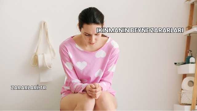 Ikınmanın Beyne Zararları
