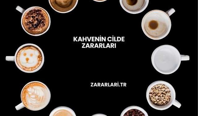 Kahvenin Cilde Zararları