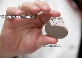 Kalp Pilinin Zararları