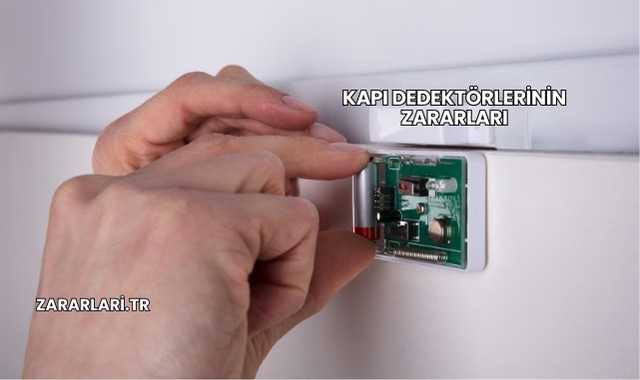 Kapı Dedektörlerinin Zararları