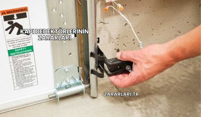 Kapı Dedektörlerinin Zararları