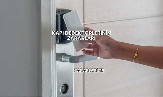 Kapı Dedektörlerinin Zararları
